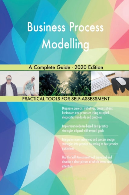 Business Process Modelling A Complete Guide - 2020 Edition, Paperback / softback Book