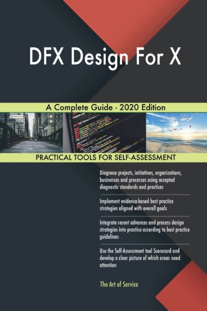 DFX Design For X A Complete Guide - 2020 Edition, Paperback / softback Book