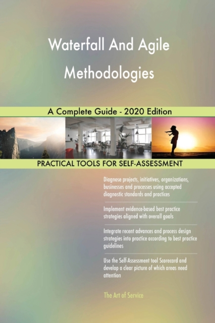 Waterfall And Agile Methodologies A Complete Guide - 2020 Edition, Paperback / softback Book