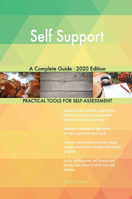 Self Support A Complete Guide - 2020 Edition, Paperback / softback Book