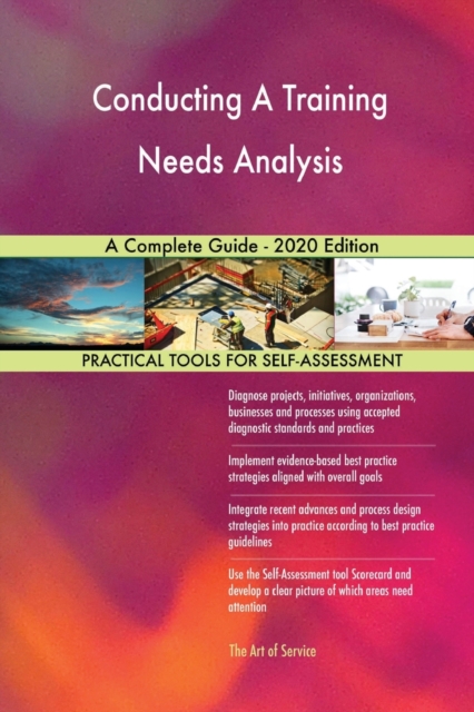 Conducting A Training Needs Analysis A Complete Guide - 2020 Edition, Paperback / softback Book