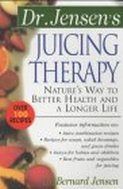 Dr. Jensen's Juicing Therapy, Paperback / softback Book