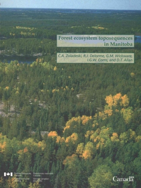 Forest Ecosystem Toposequences in Manitoba, Spiral bound Book