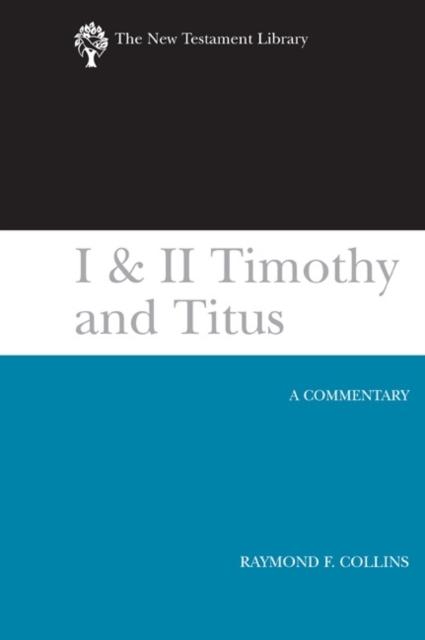 I & II Timothy and Titus (2002) : A Commentary, Hardback Book