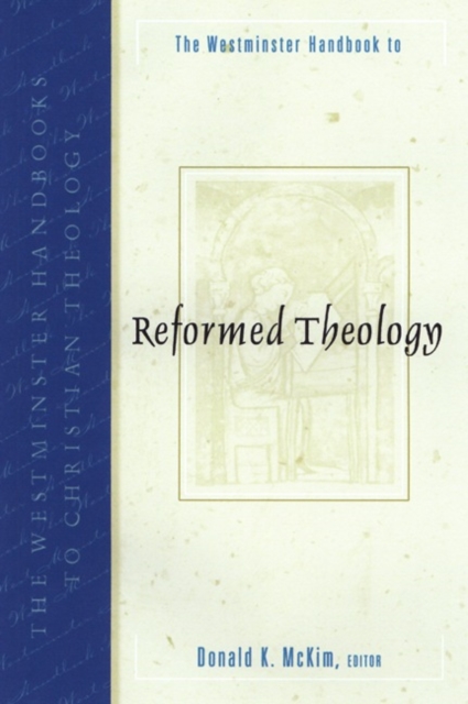 The Westminster Handbook to Reformed Theology, Paperback / softback Book