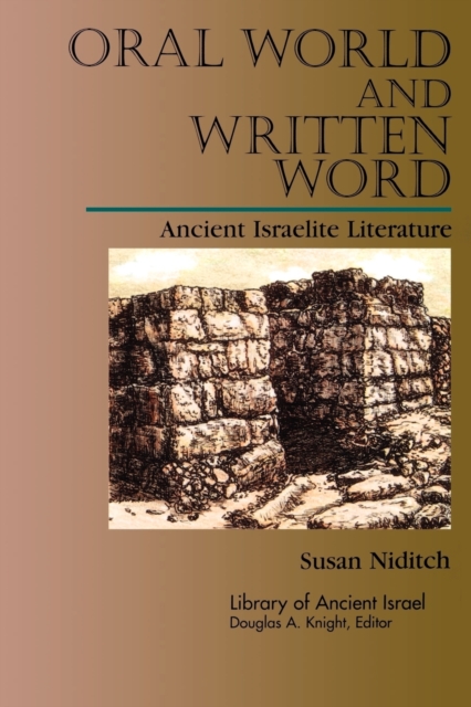 Oral World and Written Word : Ancient Israelite Literature, Paperback / softback Book