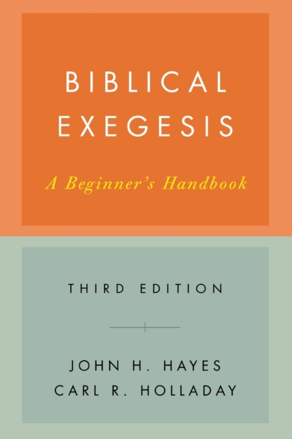 Biblical Exegesis, Third Edition : A Beginner's Handbook, Paperback / softback Book