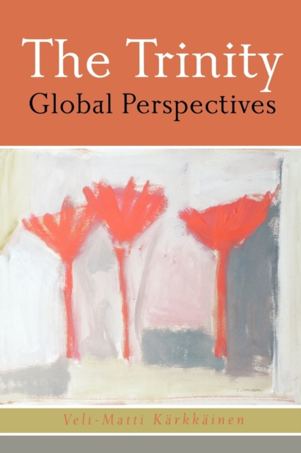 The Trinity : Global Perspectives, Paperback / softback Book