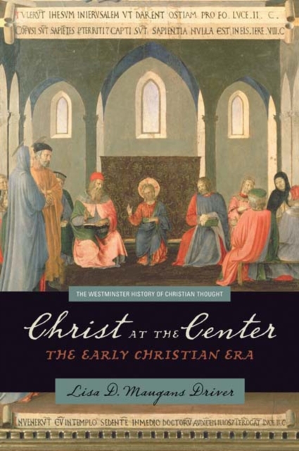 Christ at the Center : The Early Christian Era, Paperback / softback Book
