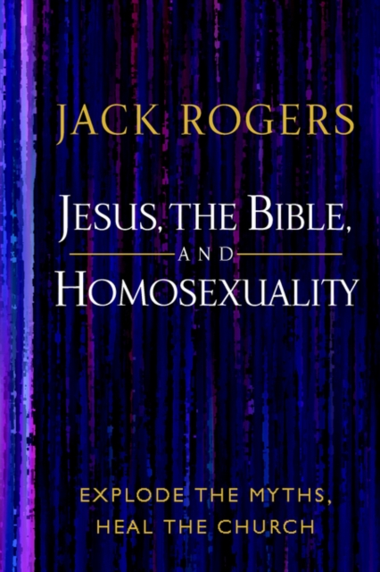 Jesus, the Bible, and Homosexuality : Explode the Myth, Heal the Church, Microfilm Book