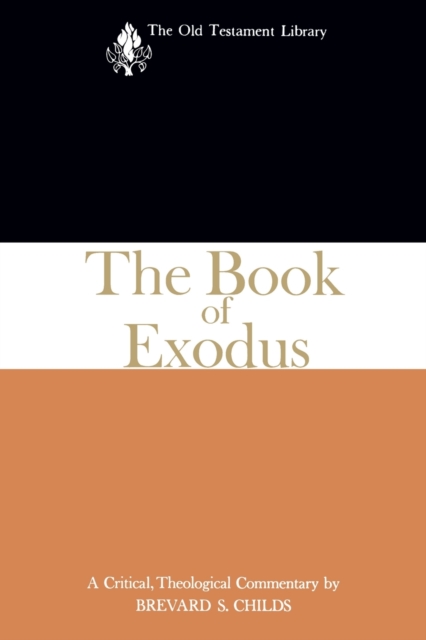 The Book of Exodus (1974) : A Critical, Theological Commentary, Paperback / softback Book