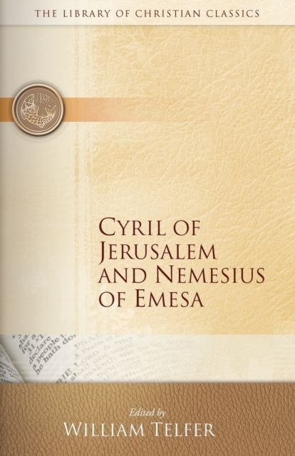 Cyril of Jerusalem and Nemesius of Emesa, Paperback / softback Book