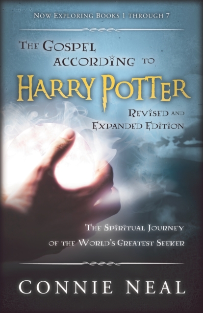 The Gospel according to Harry Potter, Revised and Expanded Edition : The Spritual Journey of the World's Greatest Seeker, Paperback / softback Book
