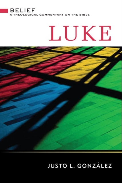 Luke : A Theological Commentary on the Bible, Hardback Book
