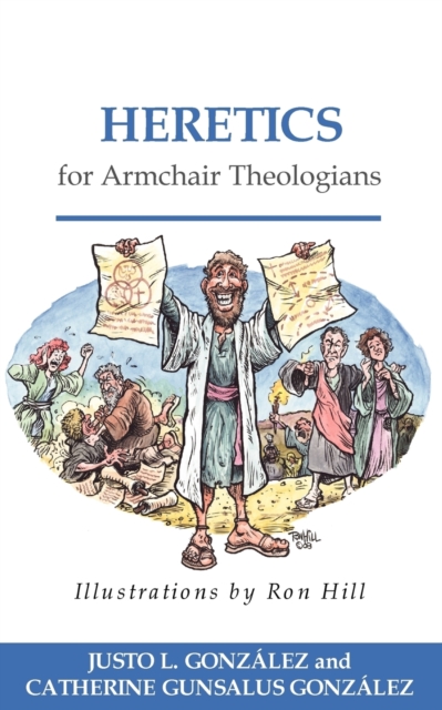 Heretics for Armchair Theologians, Paperback / softback Book