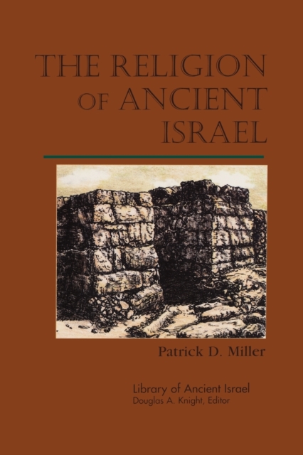 The Religion of Ancient Israel, Paperback / softback Book
