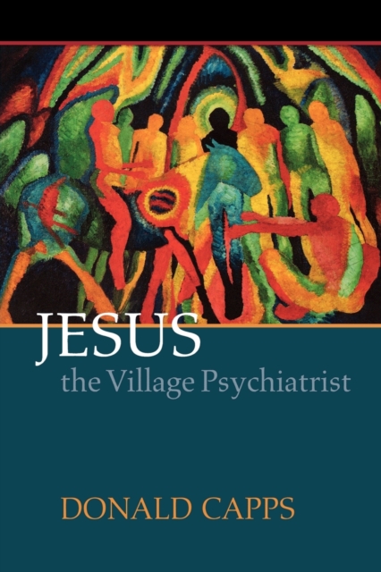 Jesus the Village Psychiatrist, Paperback / softback Book