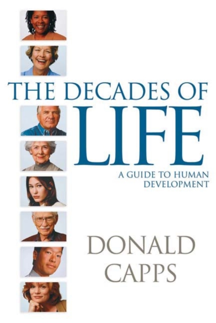 The Decades of Life : A Guide to Human Development, Paperback / softback Book