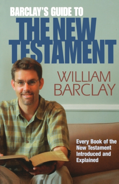 Barclay's Guide to the New Testament, Paperback / softback Book