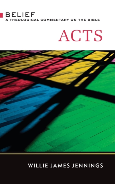 Acts : A Theological Commentary on the Bible, Hardback Book