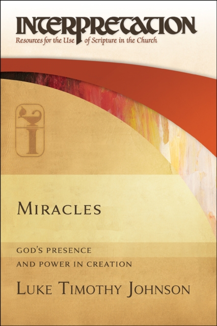 Miracles : God's Presence and Power in Creation, Hardback Book