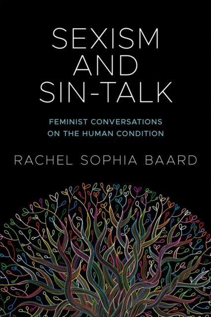 Sexism and Sin-Talk : Feminist Conversations on the Human Condition, Paperback / softback Book