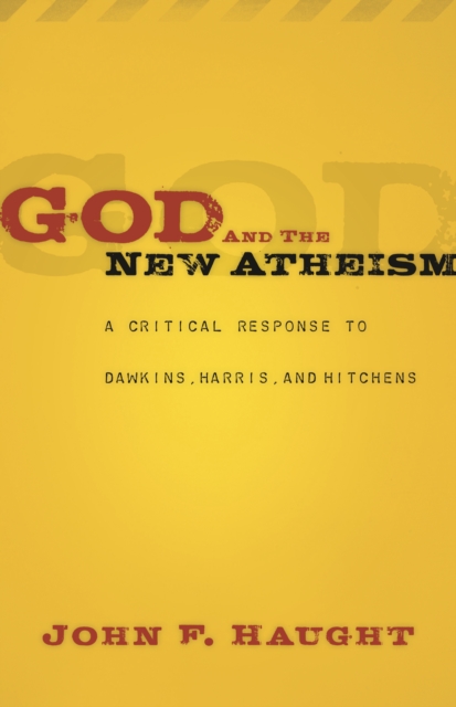 God and the New Atheism : A Critical Response to Dawkins, Harris, and Hitchens, EPUB eBook