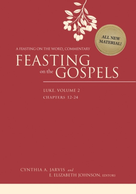 Feasting on the Gospels--Luke : A Feasting on the Word Commentary Volume 2, Hardback Book