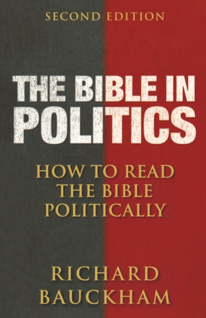 The Bible in Politics, Second Edition : How to Read the Bible Politically, Paperback / softback Book