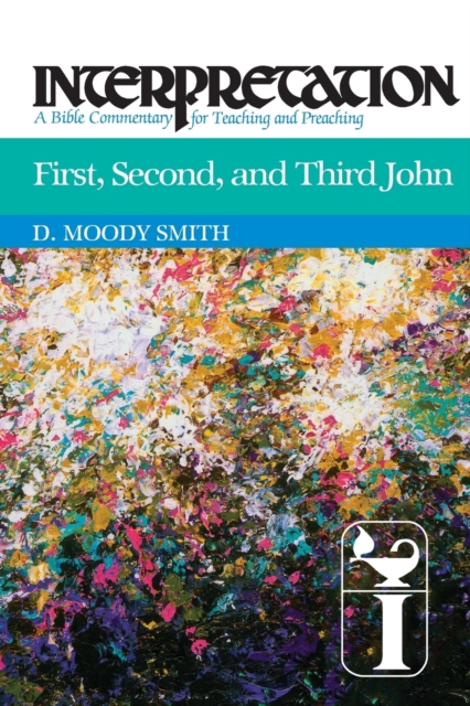 First, Second, and Third John : Interpretation, Paperback / softback Book
