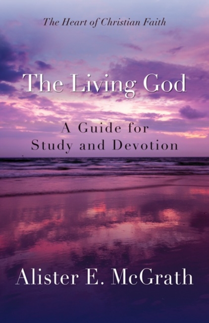 The Living God : A Guide for Study and Devotion, Paperback / softback Book