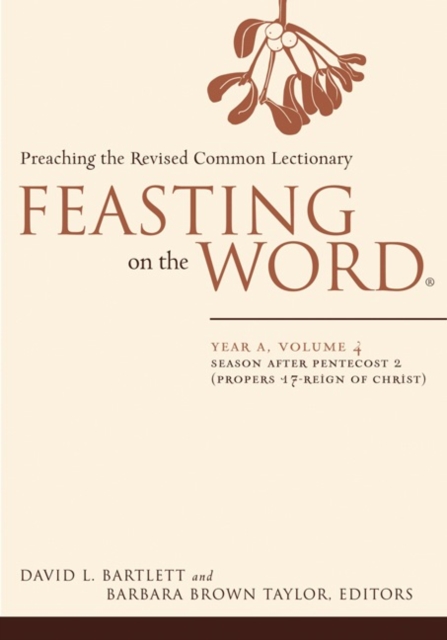 Feasting on the Word : Season after Pentecost 2 (Propers 17-Reign of Christ), Paperback / softback Book