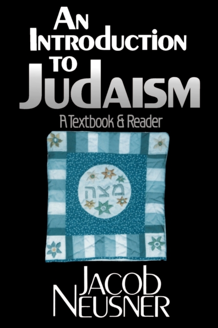 An Introduction to Judaism : A Textbook and Reader, Paperback / softback Book