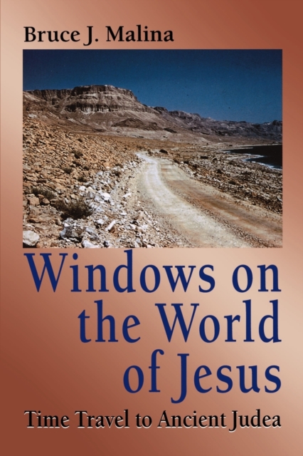Windows on the World of Jesus, Third Edition, Revised and Expanded : Time Travel to Ancient Judea, Paperback / softback Book