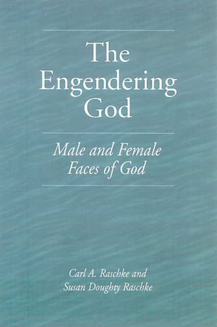 The Engendering God : Male and Female Faces of God, Paperback / softback Book
