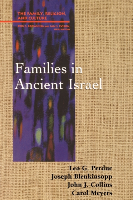 Families in Ancient Israel, Paperback / softback Book