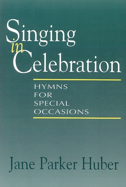 Singing in Celebration : Hymns for Special Occasions, Paperback / softback Book