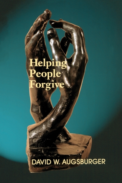 Helping People Forgive, Paperback / softback Book