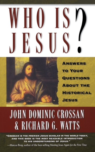 Who Is Jesus? : Answers to Your Questions about the Historical Jesus, Paperback / softback Book