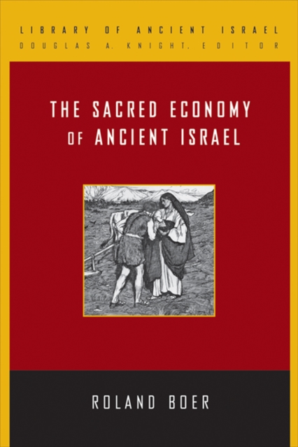 The Sacred Economy of Ancient Israel, Paperback / softback Book