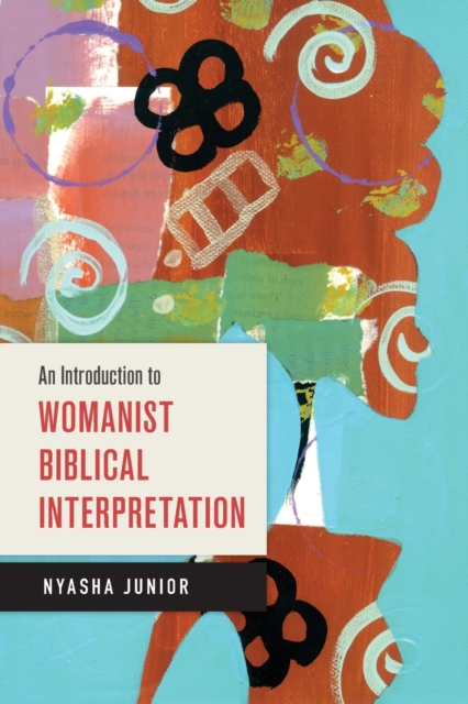 An Introduction to Womanist Biblical Interpretation, Paperback / softback Book