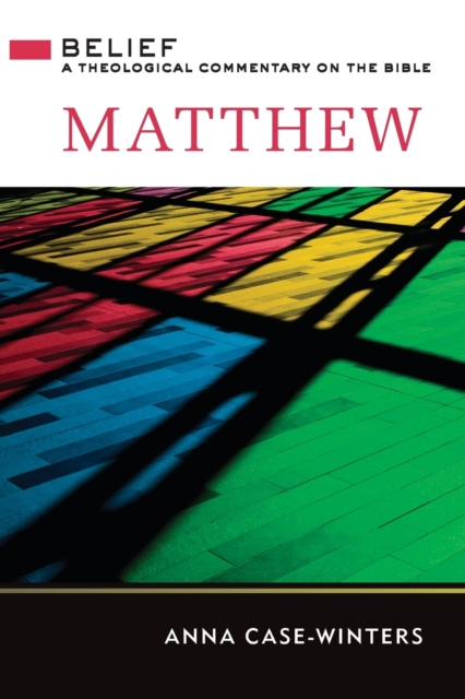 Matthew : A Theological Commentary on the Bible, Paperback / softback Book