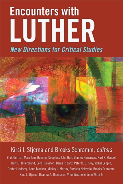 Encounters with Luther : New Directions for Critical Studies, Paperback / softback Book