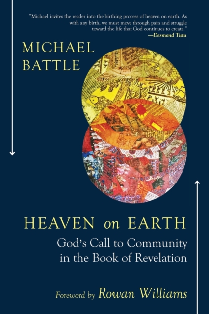 Heaven on Earth : God's Call to Community in the Book of Revelation, Paperback / softback Book