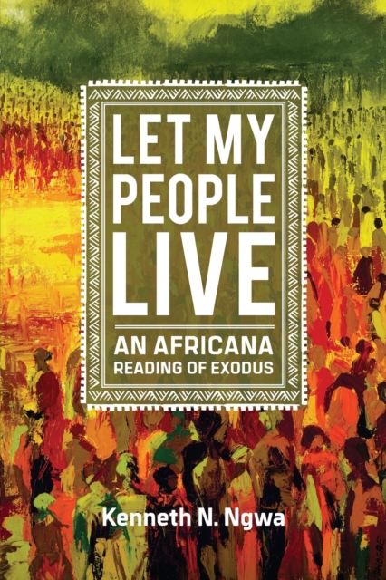 Let My People Live : An African Reading of Exodus, Paperback / softback Book