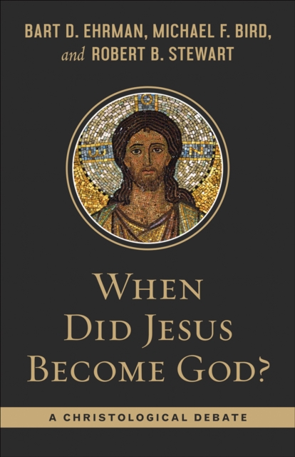 When Did Jesus Become God? : A Christological Debate, Paperback / softback Book