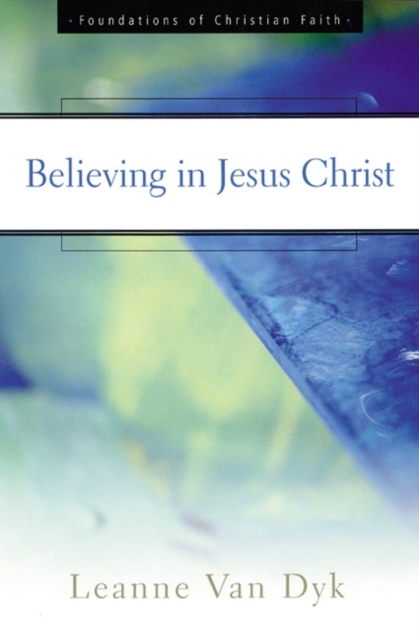 Believing in Jesus Christ, Paperback / softback Book
