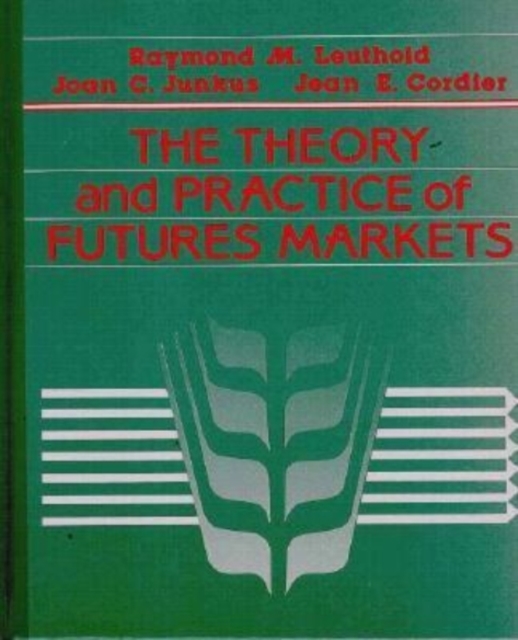 The Theory and Practice of Future Markets, Hardback Book