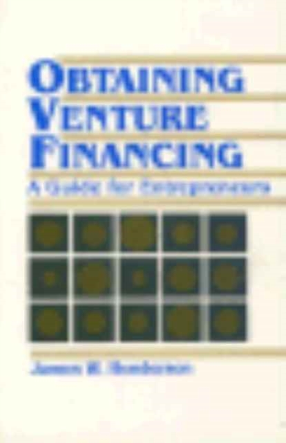 Obtaining Venture Financing, Paperback / softback Book