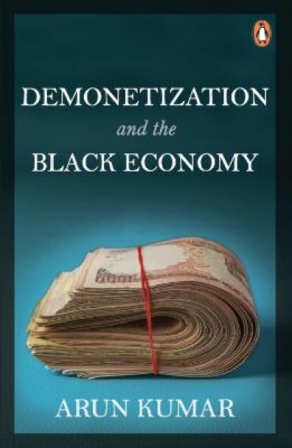 Demonetization and the Black Economy, Hardback Book